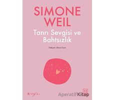 Tanrı Sevgisi ve Bahtsızlık - Simone Weil - Ketebe Yayınları