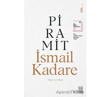 Piramit - İsmail Kadare - Ketebe Yayınları