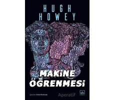 Makine Öğrenmesi - Hugh Howey - İthaki Yayınları