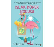 Islak Köpek Kokusu - Selgin GB - Cinius Yayınları