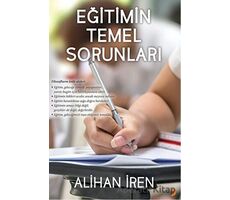 Eğitimin Temel Sorunları - Alihan İren - Cinius Yayınları