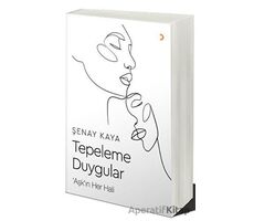 Tepeleme Duygular - Şenay Kaya - Cinius Yayınları