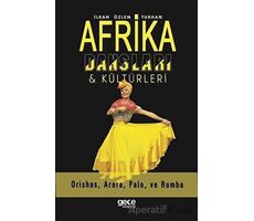 Afrika Dansları ve Kültürleri - İlkan Özlem Turhan - Gece Kitaplığı