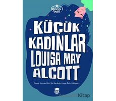 Küçük Kadınlar - Louisa May Alcott - Ema Genç