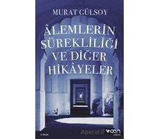 Alemlerin Sürekliliği ve Diğer Hikayeler - Murat Gülsoy - Can Yayınları