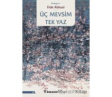 Üç Mevsim Tek Yaz - Fide Köksal - İnkılap Kitabevi