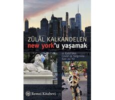 New Yorku Yaşamak - Zülal Kalkandelen - Remzi Kitabevi