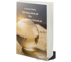 Yeni Başlayanlar için Uluslararası Avukatlık - Gökhan Cindemir - Cinius Yayınları