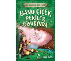 Banu Çiçek Periler Diyarında - Ufuk Tufan - Timaş Çocuk