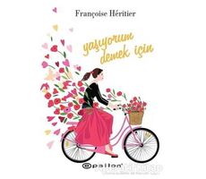 Yaşıyorum Demek İçin - Françoise Heritier - Epsilon Yayınevi