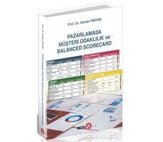 Pazarlamada Müşteri Odaklılık ve Balanced Scorecard - Serdar Pirtini - Beta Yayınevi