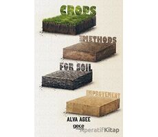 Crops And Methods For Soil Improvement - Alva Agee - Gece Kitaplığı