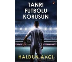 Tanrı Futbolu Korusun - Haldun Avcı - Cinius Yayınları