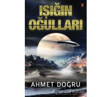 Işığın Oğulları - Ahmet Doğru - Cinius Yayınları