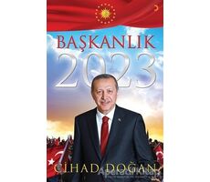 Başkanlık 2023 - Cihad Doğan - Cinius Yayınları