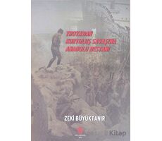 Troya’dan Kurtuluş Savaşı’na Anadolu Destanı - Zeki Büyüktanır - Can Yayınları (Ali Adil Atalay)