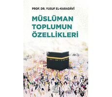 Müslüman Toplumun Özellikleri - Yusuf el-Karadavi - Nida Yayınları