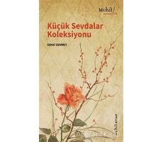 Küçük Sevdalar Koleksiyonu - Senai Demirci - Muhit Kitap