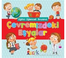 Çevremizdeki Eşyalar - Eğitici Eğlenceli Boyama - Kolektif - Bıcırık Yayınları