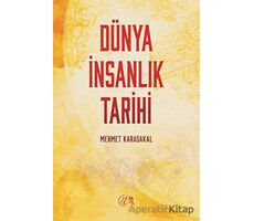 Dünya İnsanlık Tarihi - Mehmet Karasakal - Nida Yayıncılık