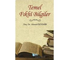 Temel Fıkhi Bilgiler - Ahmet Özdemir - Beka Yayınları