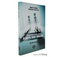 Gezegenimizi Ziyaret Eden Dünya Dışı Irklar - Bir KGB Dosyası - Mustafa Yurttepe - Elpis Yayınları