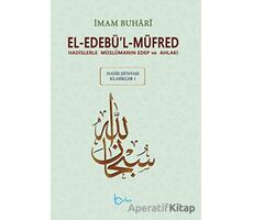 El-Edebül-Müfred (Küçük Boy-Arapça Metinli) - İmam Buhari - Beka Yayınları
