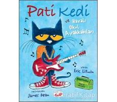 Pati Kedi ve Havalı Okul Ayakkabıları - Eric Litwin - Uçan Fil Yayınları