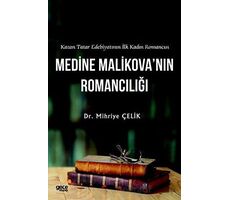 Kazan Tatar Edebiyatının İlk Kadın Romancısı Medine Malikova’nın Romancılığı