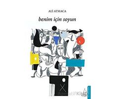 Benim İçin Soyun - Ali Atmaca - Destek Yayınları