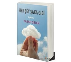 Her Şey Şaka Gibi - Yaşar Geler - Cinius Yayınları