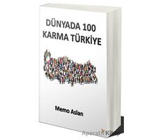 Dünyada 100 Karma Türkiye - Memo Aslan - Cinius Yayınları