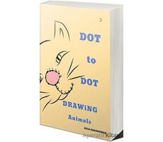 Dot to Dot Drawing Animals - Ayla Karaduman - Cinius Yayınları