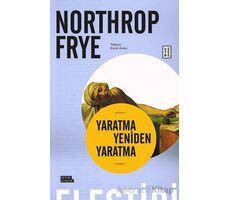 Yaratma Yeniden Yaratma - Northrop Frye - Ketebe Yayınları