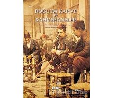 Doğu’da Kahve ve Kahvehaneler - Kolektif - Yapı Kredi Yayınları