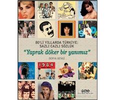 80’li Yıllarda Türkiye: Sazlı Cazlı Sözlük - Derya Bengi - Yapı Kredi Yayınları