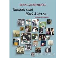 Mandolin Çalar Türkü Söylerdim - Kemal Alemdaroğlu - Kaynak Yayınları