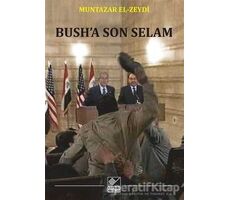 Bush’a Son Selam - Muntazar El-Zeydi - Kaynak Yayınları