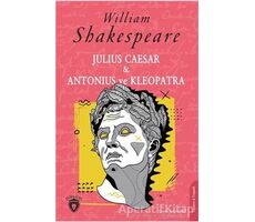 Julius Caesar ve Antonius ve Kleopatra - William Shakespeare - Dorlion Yayınları