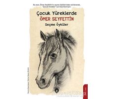 Çocuk Yüreklerde Ömer Seyfettin Seçme Öyküler - Ömer Seyfettin - Dorlion Yayınları