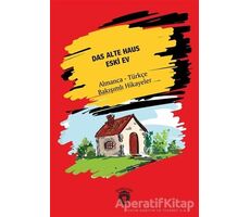 Das Alte Haus - Eski Ev - Hans Christian Andersen - Dorlion Yayınları