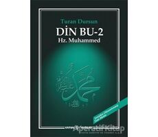 Din Bu 2 Hz. Muhammed - Turan Dursun - Kaynak Yayınları