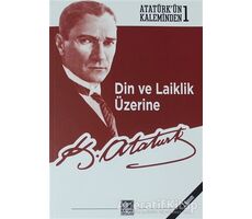 Din ve Laiklik Üzerine - Mustafa Kemal Atatürk - Kaynak Yayınları