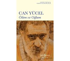 Ölüm ve Oğlum - Can Yücel - İş Bankası Kültür Yayınları