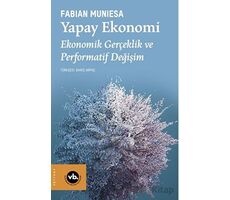 Yapay Ekonomi - Fabian Muniesa - Vakıfbank Kültür Yayınları
