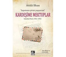 Kardeşime Mektuplar - Attila İlhan - Kaynak Yayınları