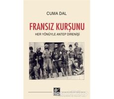 Fransız Kurşunu - Her Yönüyle Antep Direnişi - Cuma Dal - Kaynak Yayınları