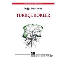 Türkçe Kökler - Doğu Perinçek - Kaynak Yayınları