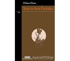 Yeni Ve Sert Öyküler - Orhan Duru - Yapı Kredi Yayınları