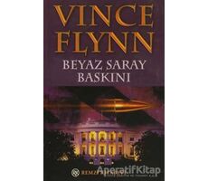 Beyaz Saray Baskını - Vince Flynn - Remzi Kitabevi